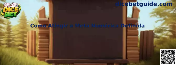 Como Atingir a Meta Numérica Definida no Classic Dice
