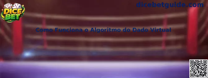 Como funciona o algoritmo do dado virtual
