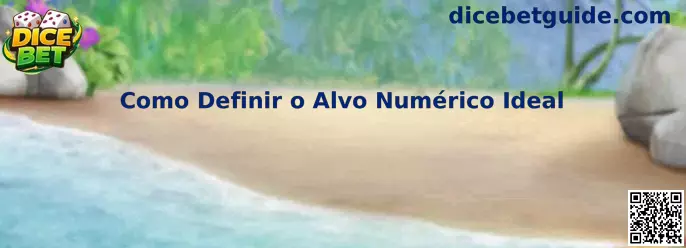 Como definir o alvo numérico ideal no Dice Bet