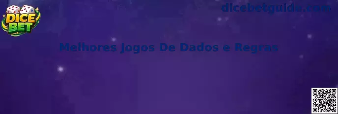 Melhores Jogos De Dados e Regras