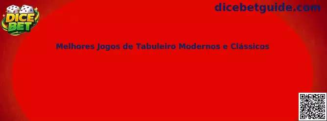 Melhores Jogos de Tabuleiro Modernos e Clássicos