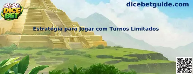 Estratégia para Jogar com Turnos Limitados