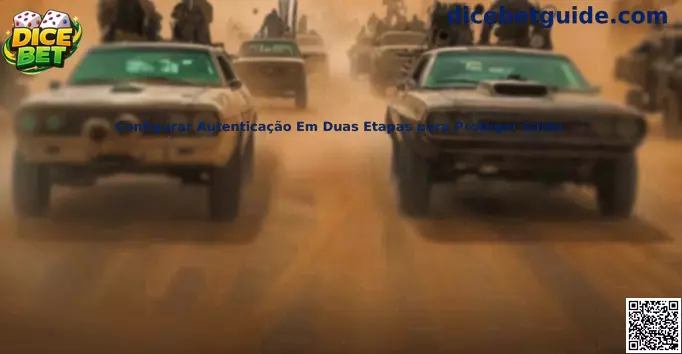 Configuração de autenticação em duas etapas para proteger saldo em conta Dice Bet