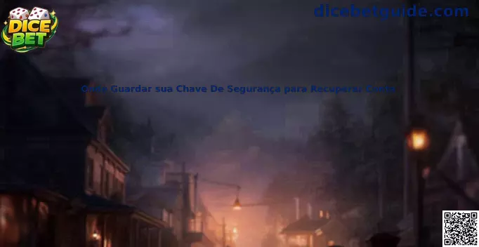 Orientações sobre onde guardar a chave de segurança para recuperar conta
