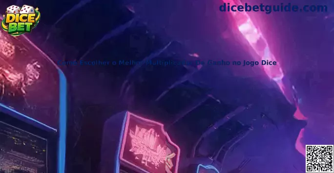 Como escolher o melhor multiplicador de ganho no jogo Dice